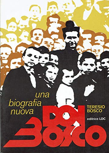 Don Bosco - una biografia nuova