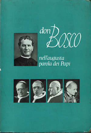 Don Bosco nell'augusta parola dei Papi