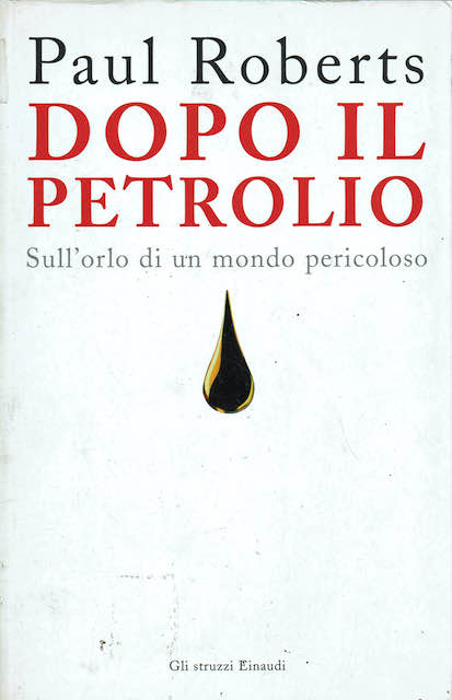 Dopo il petrolio. Sull'orlo di un mondo pericoloso