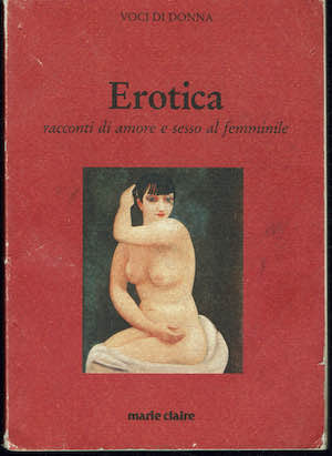 Erotica. Racconti di amore e di sesso al femminile