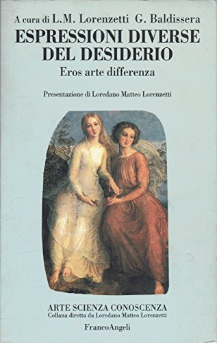 Espressioni diverse del desiderio. Eros, arte, differenza