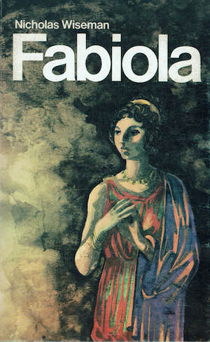 Fabiola. Ovvero la chiesa delle catacombe.