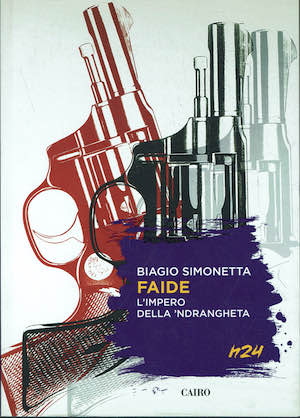 Faide l'impero della 'ndrangheta