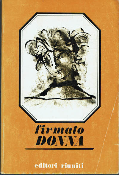 Firmato donna - Brani scelti di scrittrici italiane a cura …