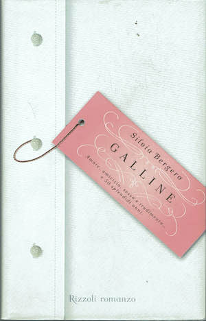 Galline - Amore, amicizia, sesso e tradimento. e 50 splendidi …