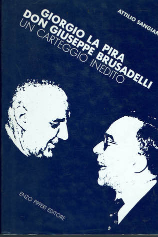 Giorgio la Pira Don Giuseppe Brusadelli 1977 - 1987 un …
