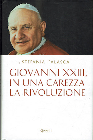 Giovanni XXIII, In una carezza la rivoluzione