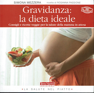 Gravidanza la dieta ideale Consigli e ricette veggie per la …