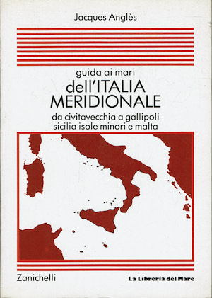 Guida ai mari dell'Italia meridionali da Civitavecchia a Gallipoli Sicilia …