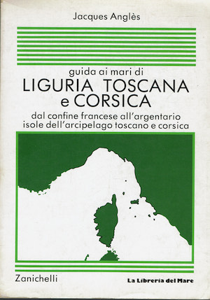 Guida ai mari di Liguria Toscana e Corsica dal confine …