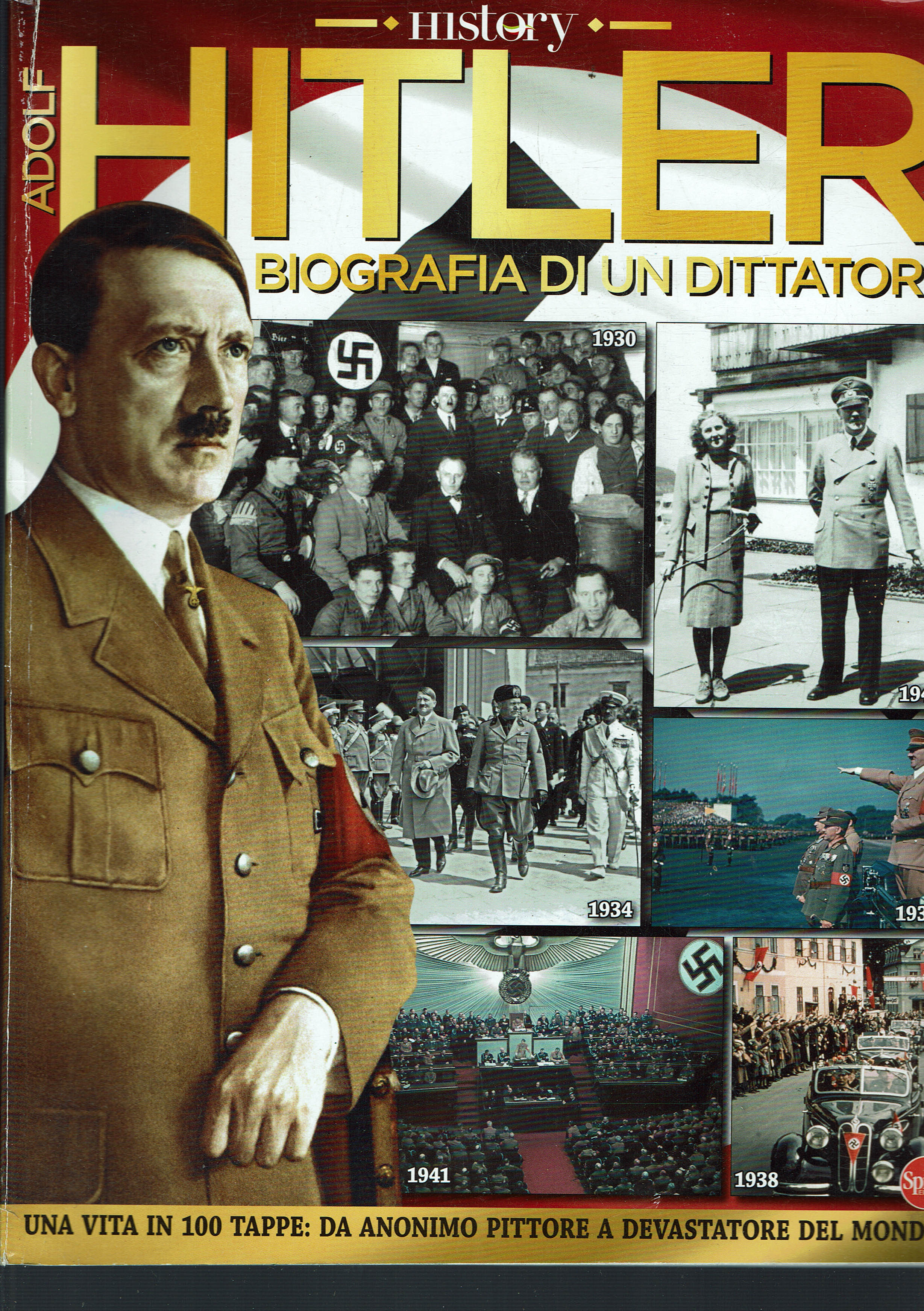 History. Biografia di un dittatore,una vita in 100 tappe,da anonimo …