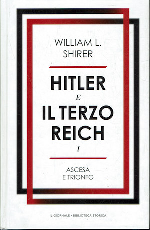 Hitler e il terzo Reich - Ascesa e trionfo ( …