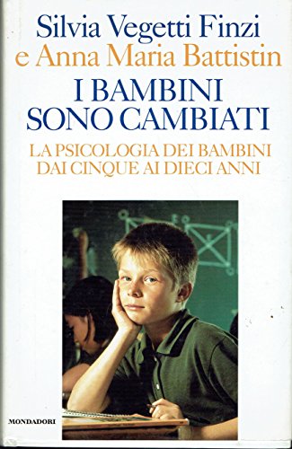 I bambini sono cambiati. La psicologia dei bambini dai cinque …