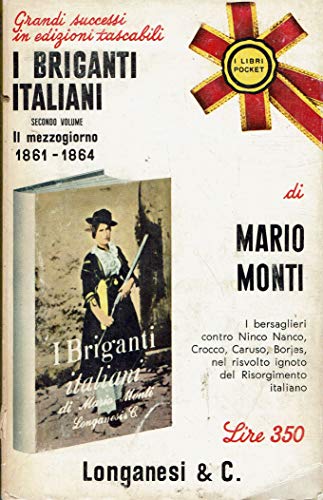 I briganti italiani - Secondo volume Il mezzogiorno 1861 - …