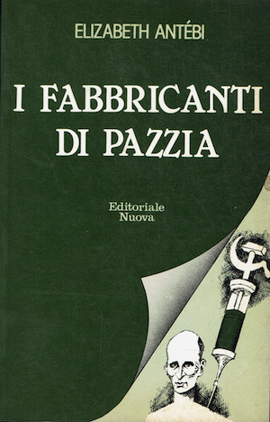 I fabbricanti di pazzia