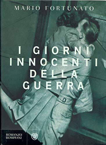 I giorni innocenti della guerra