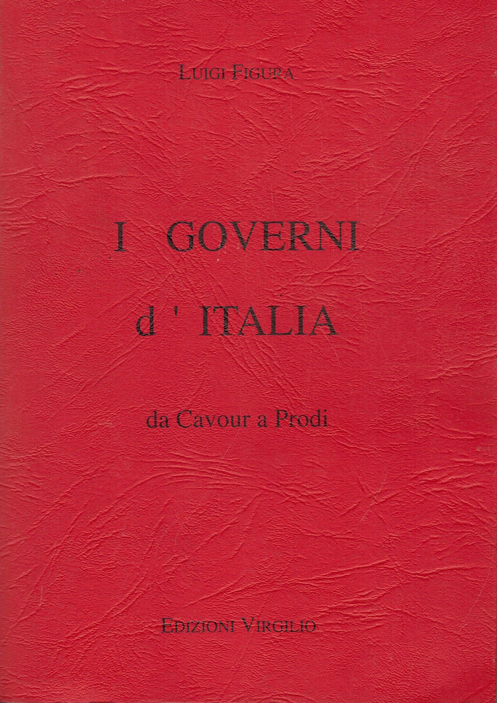 I governi d'Italia,da Cavour a Prodi
