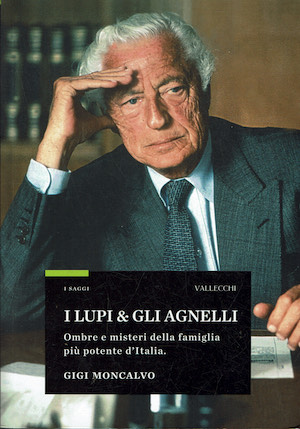 I lupi & gli agnelli. Ombre e misteri della famiglia …