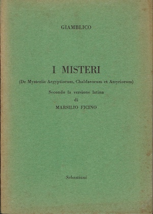 I misteri - Secondo la versione latina di Marsilio Ficino