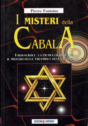 I misteri della cabala. I Rosacroce, la pietra filosofale, il …