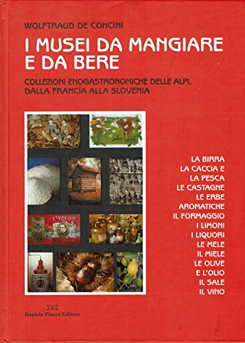 I musei da mangiare e da bere. Collezioni enogastronomiche delle …