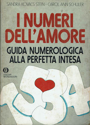 I numeri dell'amore. Guida numerologica alla perfetta intesa