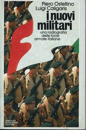 I nuovi militari. Una radiografia delle forze armate italiane.