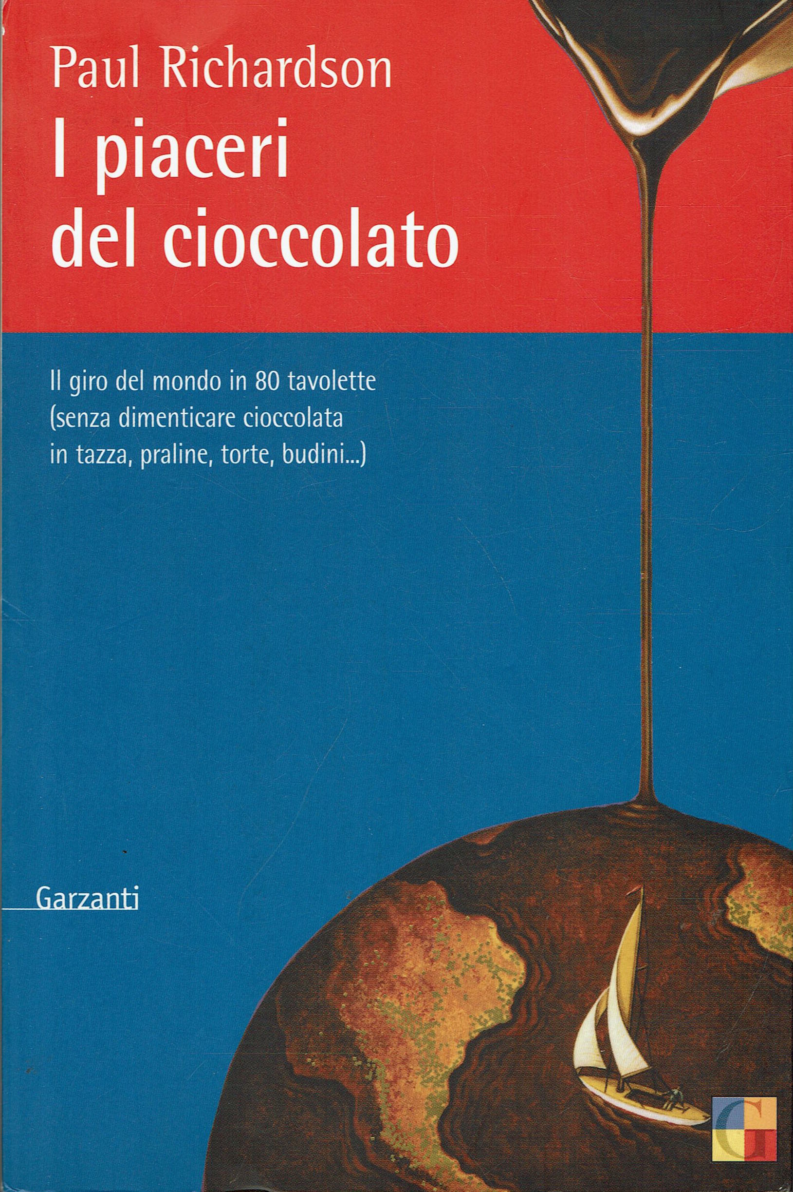 I piaceri del cioccolato. Il giro del mondo in 80 …