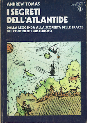 I segreti dell'Atlantide - Dalla leggenda alla scoperta delle tracce …