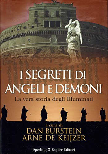 I segreti di Angeli e Demoni. La vera storia degli …