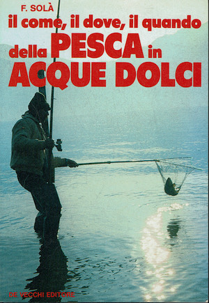 Il come, il dove, il quando della Pesca in acque …