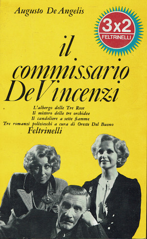 Il commissario De Vincenzi - Tre romanzi polizieschi a cura …