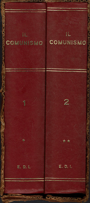Il Comunismo (Antologia) Vol 1: Marx- Engels - Vol 2: …