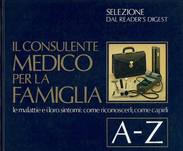 Il consulente Medico per la famiglia. Le malattie e i …