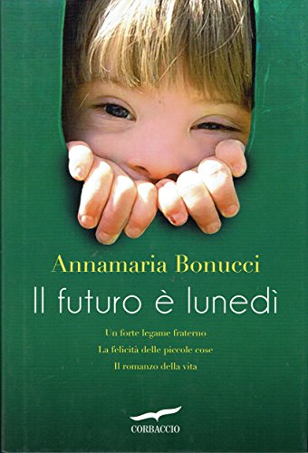 Il futuro è lunedì