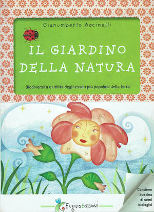 Il giardino della natura,biodiversita' e utilita' degli esseri piu' popolosi …
