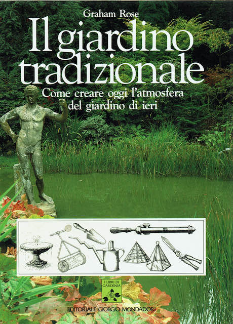 Il giardino tradizionale. Come creare oggi l'atmosfera del giardino di …