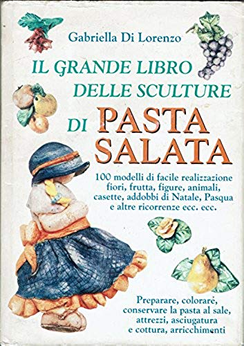 Il grande libro delle sculture di pasta salata