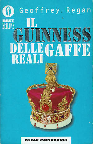 Il guinness delle gaffe reali