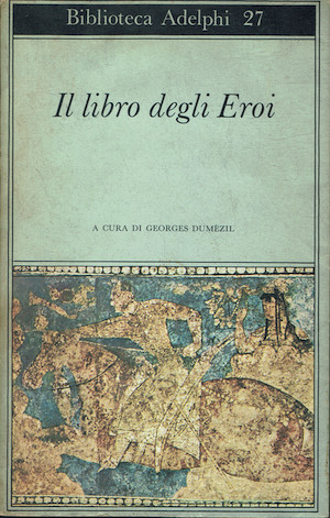 Il libro degli eroi. Leggende sui Narti.