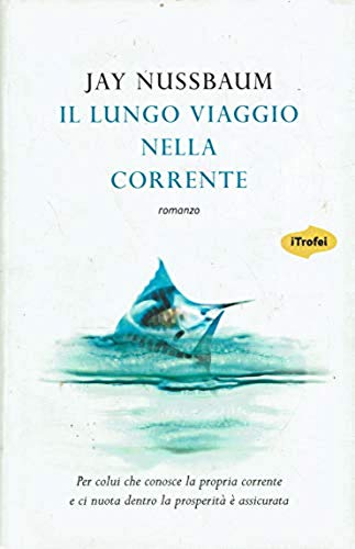 Il lungo viaggio nella corrente