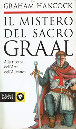 Il mistero del Sacro Graal Alla ricerca dell'Arca dell'Alleanza