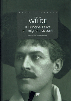 Il Principe Felice e i migliori racconti