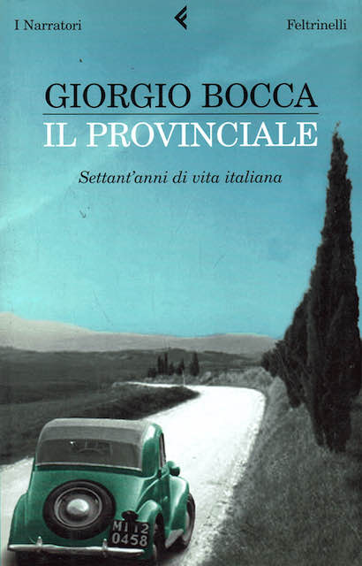 Il provinciale.Settant'anni di vita italiana