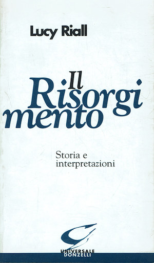 Il Risorgimento. Storia e interpretazioni