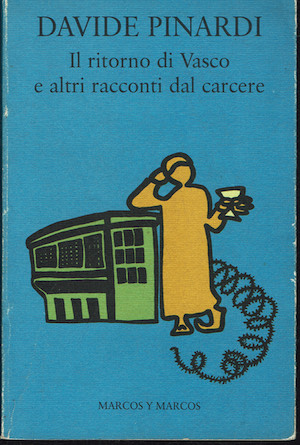 Il ritorno di Vasco e altri racconti dal carcere