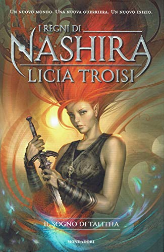 I regni di Nashira: Il sogno di Talitha (vol.1)