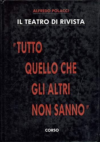 Il teatro di rivista - Tutto quello che gli altri …