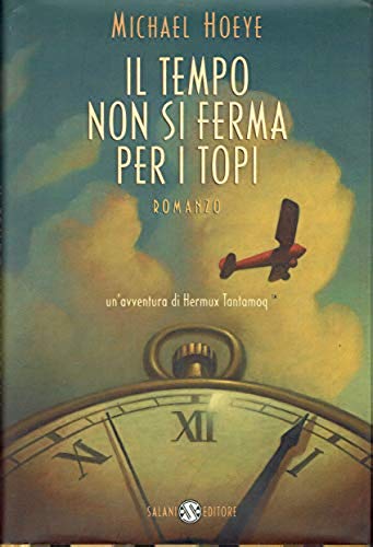 Il tempo non si ferma per i topi. Un'avventura di …