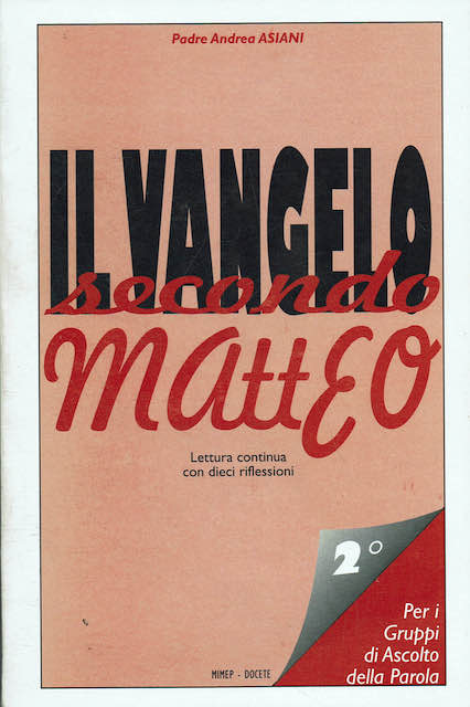 Il vangelo secondo Matteo Lettura continua con dieci riflessioni (seconda …